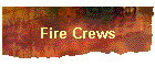 Fire Crews