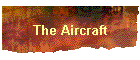 The Aircraft